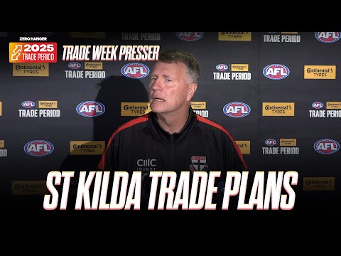ST KILDA's Trade Period Plans [Full Press Conference] | 2025 AFL Trade Period