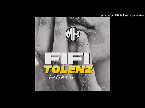Fifi(2021)Tolenz(Prod By Matt Keyz)