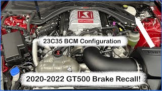 2020-2022 Shelby GT500 Brake Recall (23C35 BCM Configuration)
