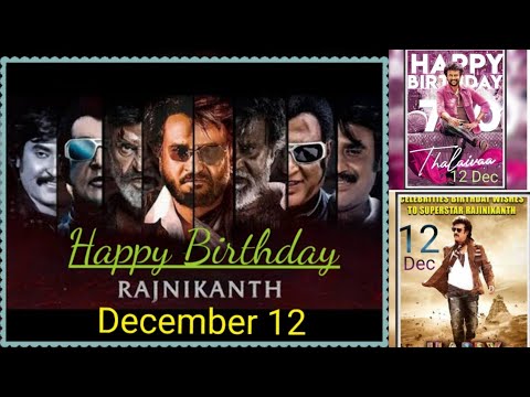 Happy Birthday Rajinikanth 12 December Rajini Sir