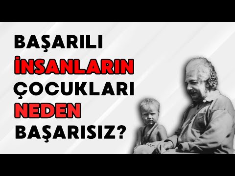 Başarılı İnsanların Çocukları Neden Başarısız Oluyor? | Başarı Nesilden Nesile Aktarılabilir mi?
