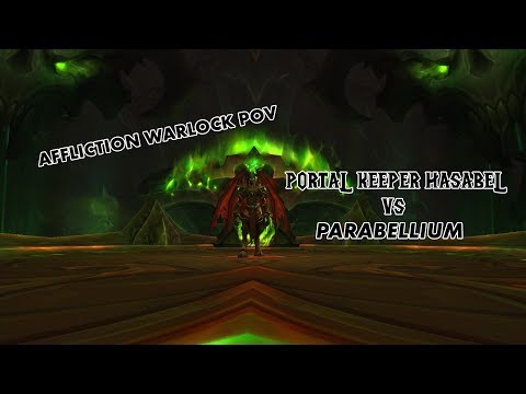 Parabellium vs Mythic Portal Keeper Hasabel (Affliction Warlock POV)