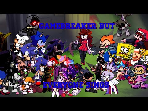 GameBreaker But Every Turn A Different Character Sings It