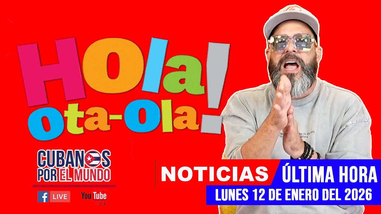 Alex Otaola en vivo, noticias de Cuba - Hola! Ota-Ola (lunes 12 de enero del 2026)