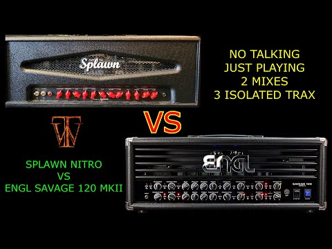Splawn Nitro vs Engl Savage 120 MKII