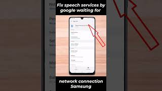 Fix speech services by google waiting for network connection samsung