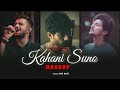 Kahani Suno (Mashup) - Kaifi Khalil | Mujhe Pyar Hua Tha | Kash Aisa Bhi Hota | Kiven Mukkhde
