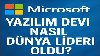 Microsoft: Yazılım Devi Nasıl Dünya Lideri Oldu?