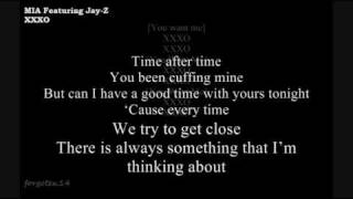 M.I.A. Featuring Jay-Z || XXXO / XXX Oh || LYRICS !!!