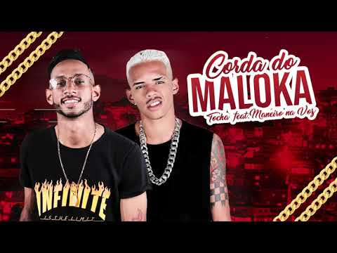 MC TOCHA E MANEIRO NA VOZ - CORDA DO MALOKA - MÚSICA NOVA