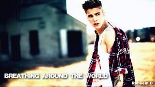 Justin Bieber Vs Jason Derulo - Breathing Around The World (Mashup)