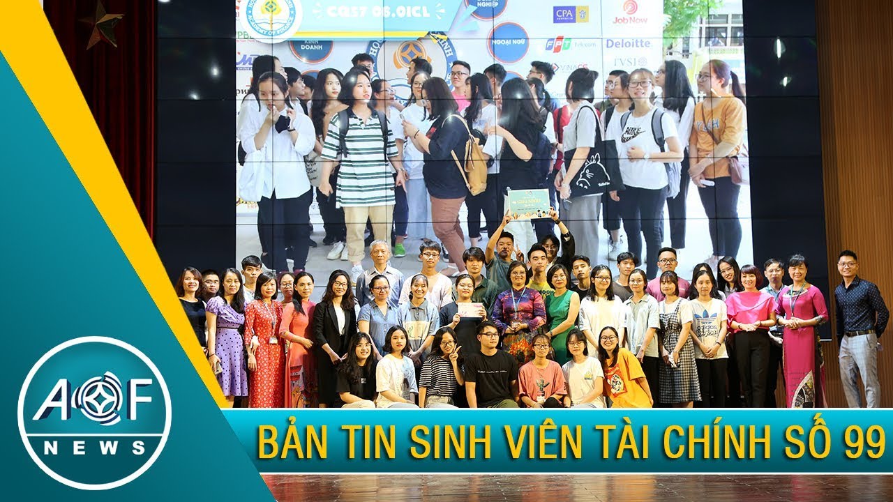 AOF NEWS 99- BẢN TIN SINH VIÊN TÀI CHÍNH