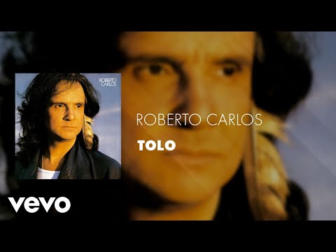 Tolo - Roberto Carlos