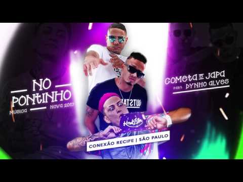 DANILO COMETA E MC JAPA  E DYNHO ALVES NO PONTINHO MÚSICA NOVA 2017
