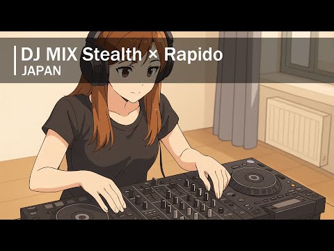 DJ MIX Stealth × Rapido