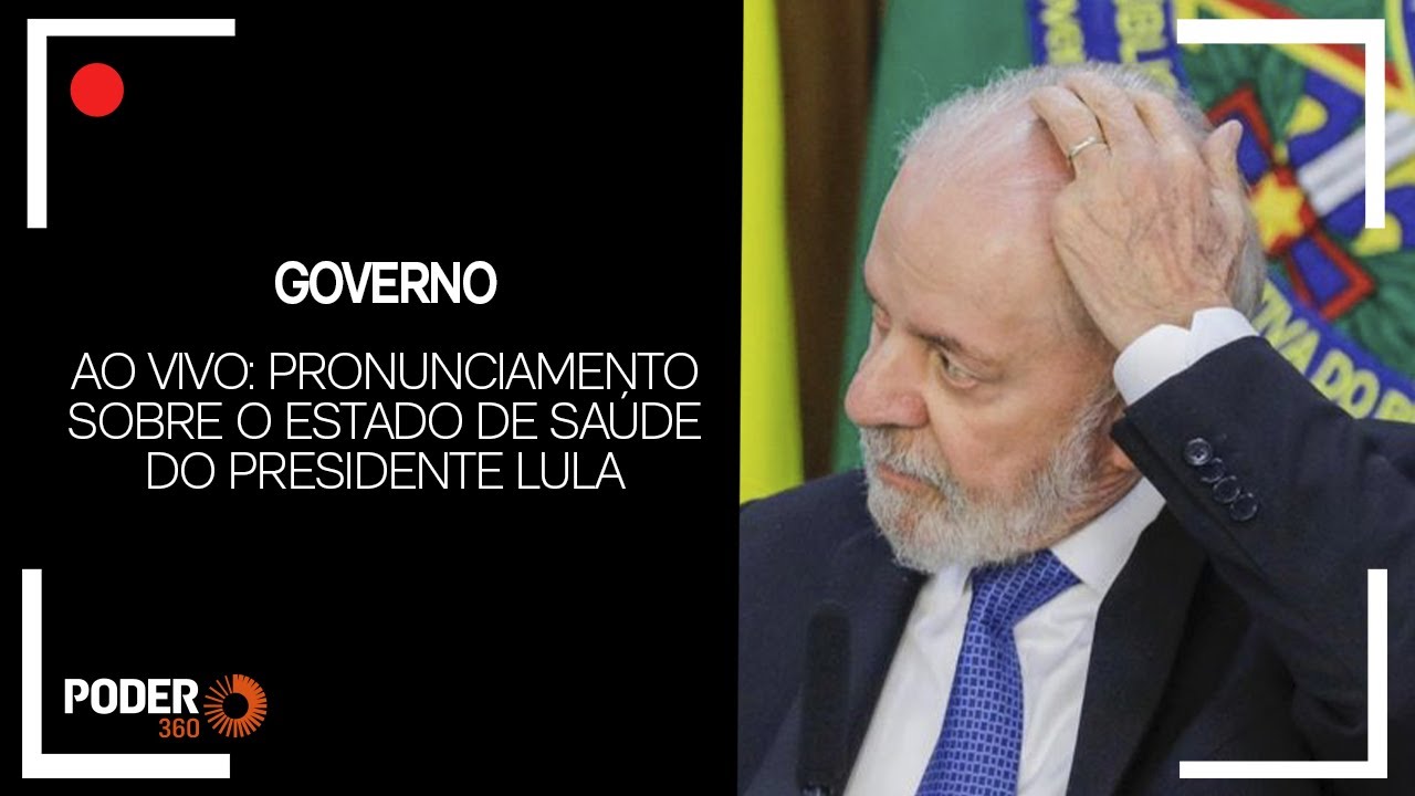 Ao vivo: Pronunciamento sobre o estado de saúde do presidente Lula