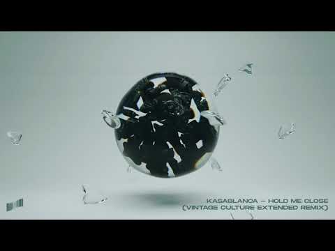 Kasablanca - Hold Me Close (Vintage Culture Extended Remix) [Armada Music]
