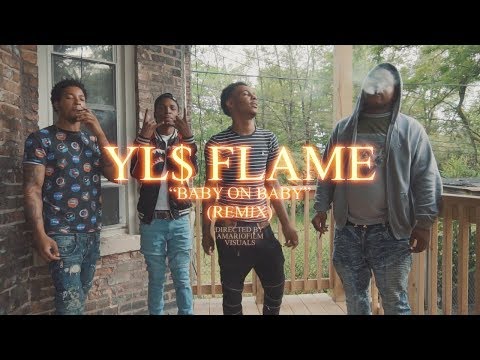 YL$ Flamee - "Baby On Baby" (Remix) Directed By @AMarioFilm