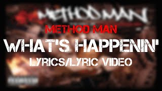 Method Man ft. Busta Rhymes - What&#39;s Happenin&#39; (Lyrics/Lyric Video)