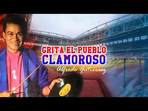 Grita El Pueblo Clamoroso (DIM) - Alfredo Gutiérrez | Música Tropical | Video Letra