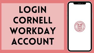 How To Login Cornell Workday Account | Cornell Workday Sign In 2024