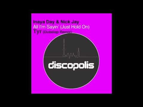 Inaya Day & Nick Jay - Hold On (Tyr Remix)