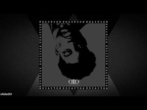 Devin Di Dakta - Politics (Official Audio) iAMe001