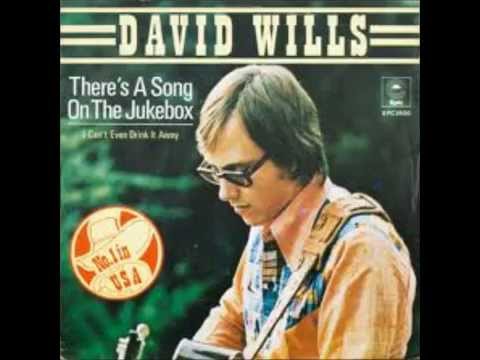 David Wills  -- There's A Song On The Jukebox