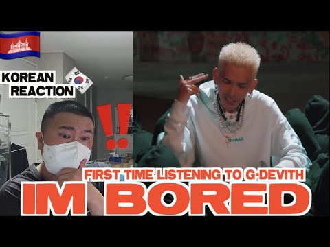🇰🇭🇰🇷🔥Korean Hiphop Junkie react to G-DEVITH ‘I’m Bored‘ (ANH TUNH NAS) (ENG SUB)