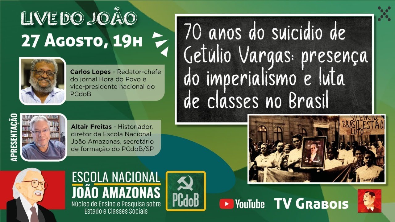 70 Anos do Suicídio de Getúlio Vargas: Pesença do Imperialismo e Luta de Classes no Brasil
