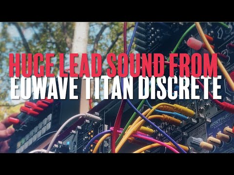 Eowave Titan Discrete Oscillator: Huge Lead Sound Sample