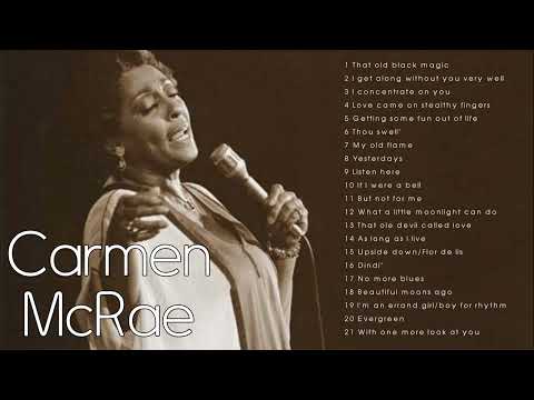 The Best of Carmen McRae (Full Album) - Carmen McRae Greatest Hits Playlist