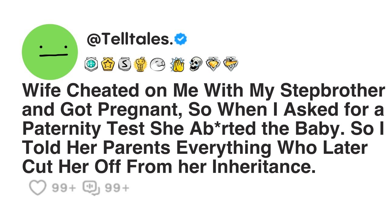Wife Cheated on Me With My Stepbrother and Got Pregnant, So When I Asked for a Paternity Test She...