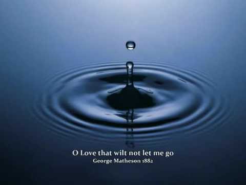 O Love That Wilt Not Let Me Go video