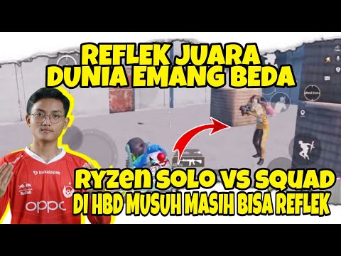 RYZEN SOLO VS SQUAD DI HBD !! REFLEK JUARA DUNIA EMANG BEDA !! PUBG MOBILE INDONESIA
