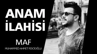 Anam İlahisi | Muhammed Ahmet Fescioğlu