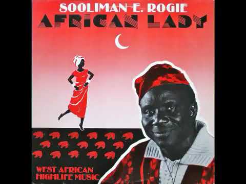 SOOLIMAN E. ROGIE  - AFRICAN LADY. HIGHLIFE MUSIC FROM WEST AFRICA   (1975)