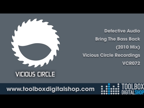 Defective Audio - Bring The Bass Back 2010 (Original Mix) (Vicious Circle Recordings)