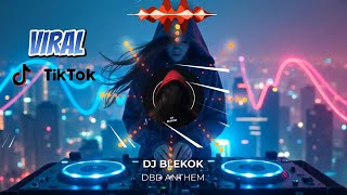 Download lagu [DJ BLEKOK] DBD ANTHEM SEDANG VIRAL DI TIKTOK BUKAN MISTER ALOY BUKAN X MAS YB #djtiktok mp3