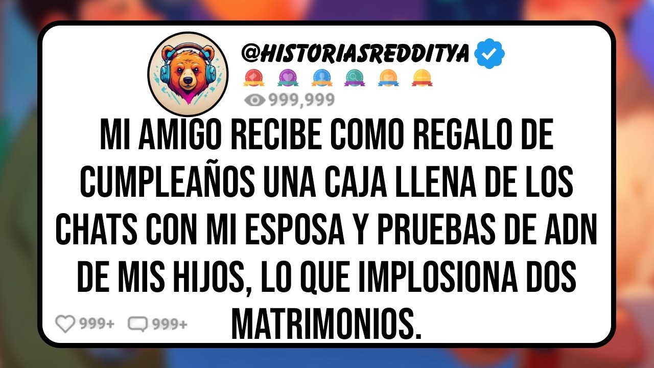 Mi AMIGO Recibe como Regalo de Cumpleaños una Caja Llena de los Chats con mi ESPOSA y Pruebas de...