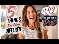 My 5 go tos to get out of debt and build my savings 