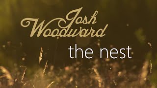 Josh Woodward: &quot;The Nest&quot; (VideoSong)