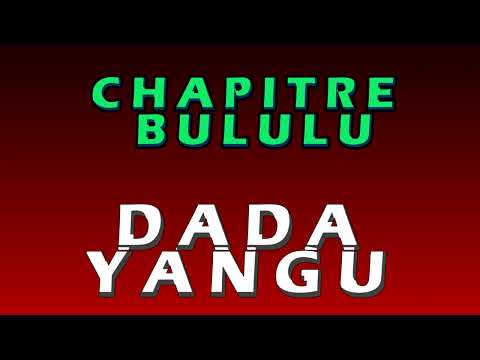 CHAPITRE BULULU - DADA YANGU ( #UTA_CHELEWA_NA_BU_NDUMBA) #2025