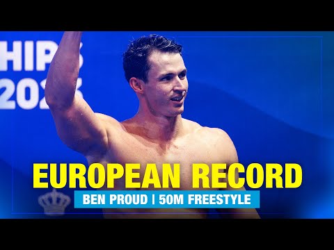 EUROPEAN RECORD | Ben Proud - 50m Freestyle | European Aquatics