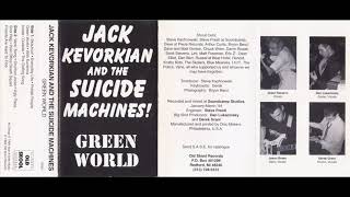 Jack Kevorkian And The Suicide Machines! ‎– Green World (1994)