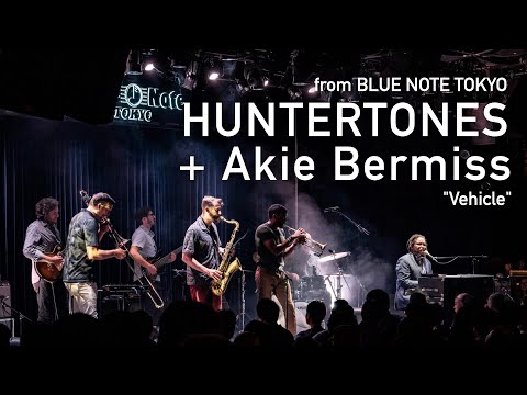"HUNTERTONES + Akie Bermiss (of LAKE STREET DIVE) 『Vehicle』" BLUE NOTE TOKYO Live 2023