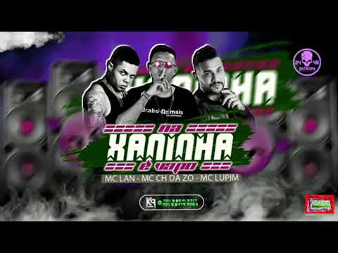 ⚪MC CH DA ZO, MC LUPÍN E MC LAN - NA XANINHA É VAPO _ Prod. FLAVINHO PANCADÃO