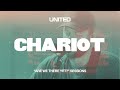 Chariot ("Are We There Yet?" Sessions) - Hillsong UNITED