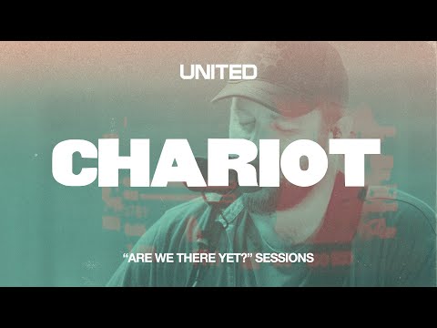 Chariot ("Are We There Yet?" Sessions) - Hillsong UNITED
