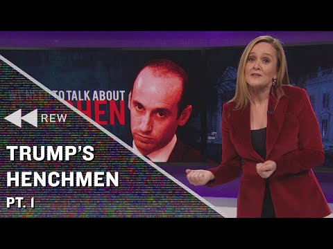 Full Frontal Rewind: Sam&#39s Takes Trump&#39s Henchmen Pt. 1Full Frontal on TBS